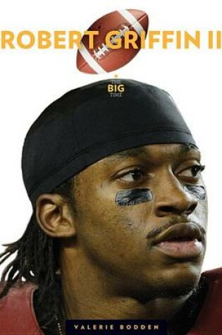 Cover of The Big Time: Robert Griffin III