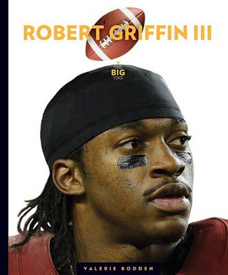 Book cover for The Big Time: Robert Griffin III