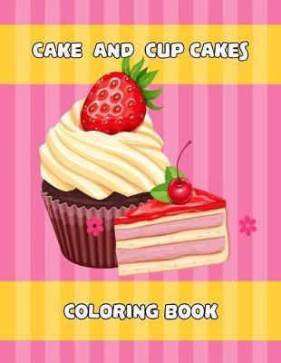 Book cover for Cake And Cup Cakes Coloring Book
