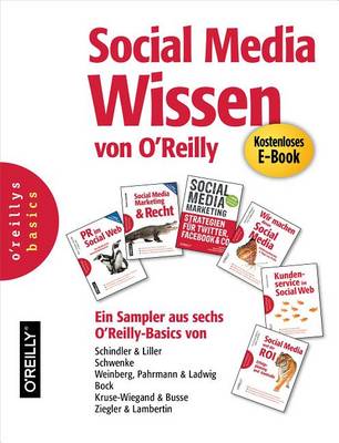 Book cover for Social Media Wissen Von O'Reilly - Ein Sampler Aus Sechs O'Reilly-Basics