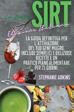 Cover of La Dieta Sirt (Sirtfood Diet Italian Edition)