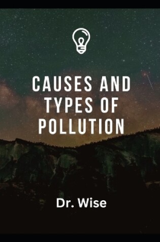 Cover of Causes and Types of Pollution