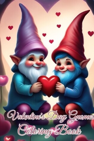 Cover of Valentine's Day Gnomes Coloring Book