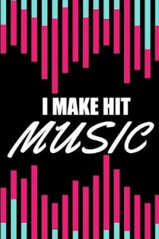 Cover of i make hit music