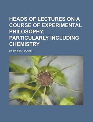 Book cover for Heads of Lectures on a Course of Experimental Philosophy