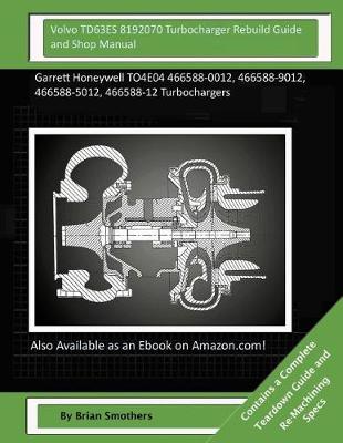 Book cover for Volvo TD63ES 8192070 Turbocharger Rebuild Guide and Shop Manual