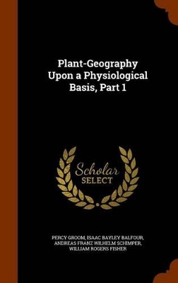 Book cover for Plant-Geography Upon a Physiological Basis, Part 1