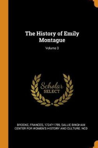 Cover of The History of Emily Montague; Volume 3