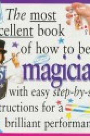 Cover of The Most Excellent Book of How to be a Magician