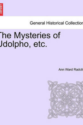 Cover of The Mysteries of Udolpho, Etc.