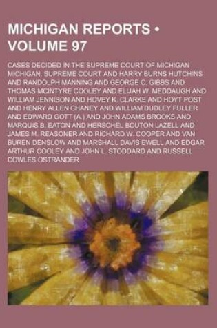 Cover of Michigan Reports (Volume 97); Cases Decided in the Supreme Court of Michigan