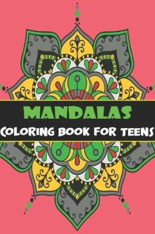 Cover of Mandalas Coloring Book for Teens