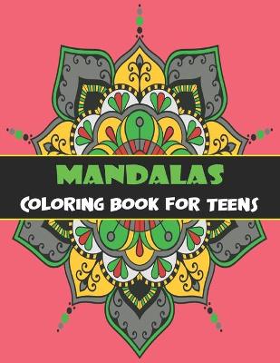 Book cover for Mandalas Coloring Book for Teens