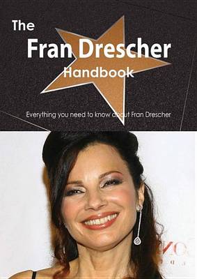 Book cover for The Fran Drescher Handbook - Everything You Need to Know about Fran Drescher