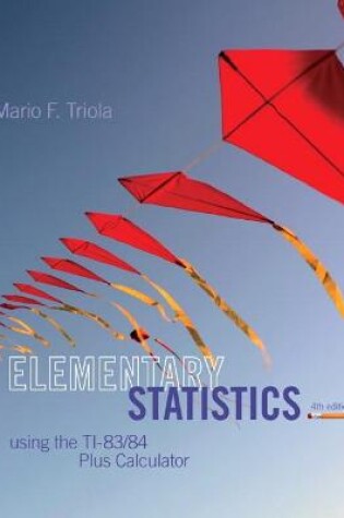 Cover of Elementary Statistics Using the TI-83/84 Plus Calculator