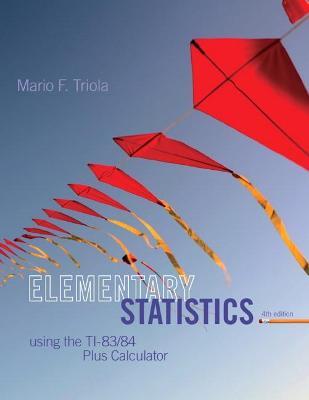Cover of Elementary Statistics Using the TI-83/84 Plus Calculator