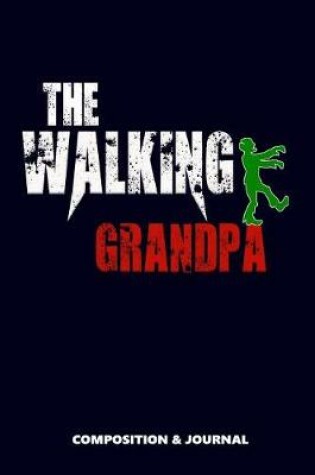 Cover of The Walking Grandpa