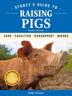 Book cover for Storey's Guide to Raising Pigs, 4th Edition: Care, Facilities, Management, Breeds