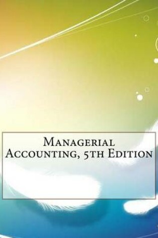 Cover of Managerial Accounting, 5th Edition