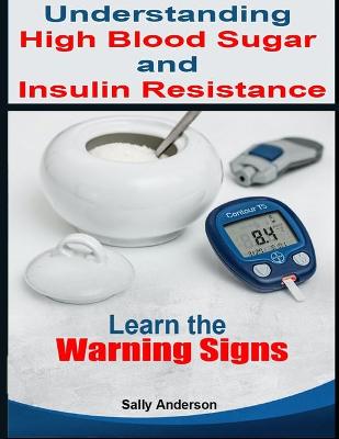 Book cover for Understanding High Blood Sugar and Insulin Resistance