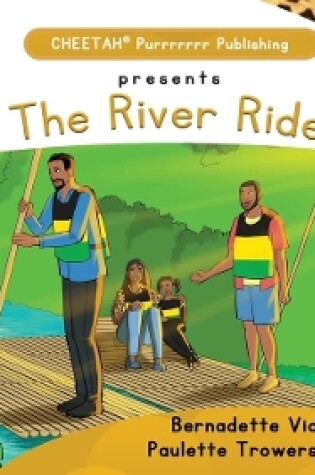 Cover of C-DER (CHEETAH Decodable Early Readers, Set 2, Book 13, The River Ride