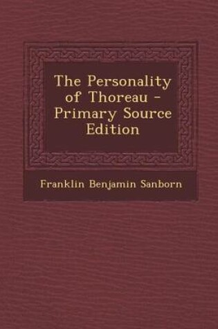 Cover of The Personality of Thoreau - Primary Source Edition
