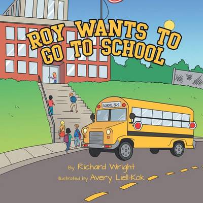 Book cover for Roy Wants to Go to School