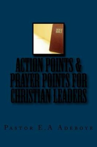 Cover of Action Points & Prayer Points for Christian Leaders