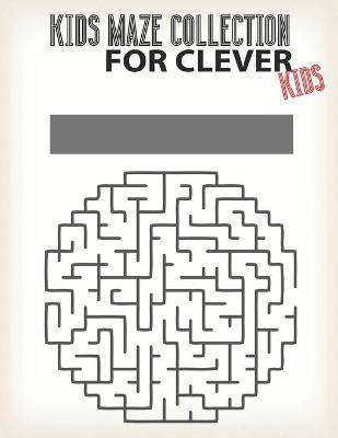 Book cover for Kids maze Collection For Clever Kids