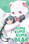 Book cover for Kuma Kuma Kuma Bear (Light Novel) Vol. 5