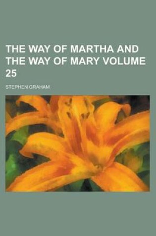 Cover of The Way of Martha and the Way of Mary Volume 25