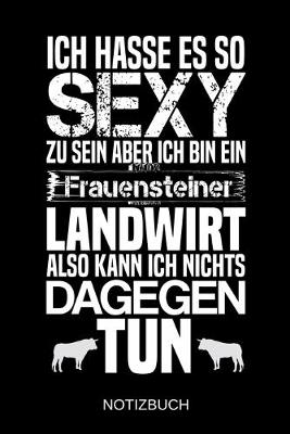 Book cover for Ich hasse es so sexy zu sein aber ich bin ein Frauensteiner Landwirt also kann ich nichts dagegen tun