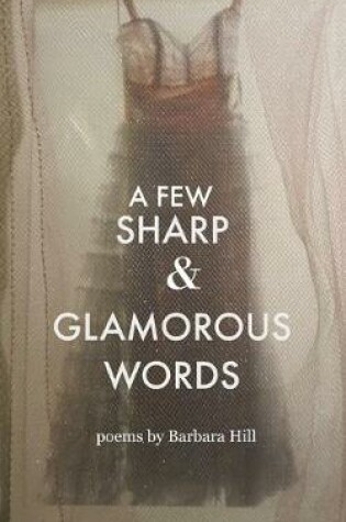 Cover of A Few Sharp and Glamorous Words