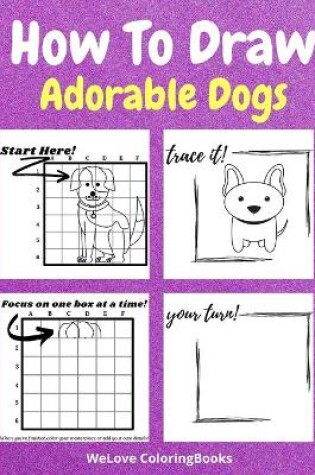 Cover of How To Draw Adorable Dogs