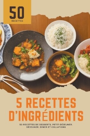 Cover of 5 recettes d'ingr�dients