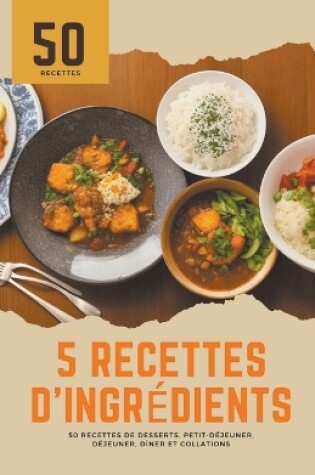 Cover of 5 recettes d'ingrédients