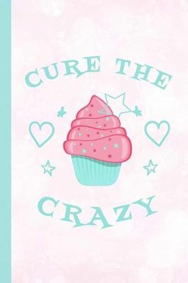 Book cover for Cure the Crazy