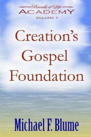 Cover of Creation's Gospel Foundation