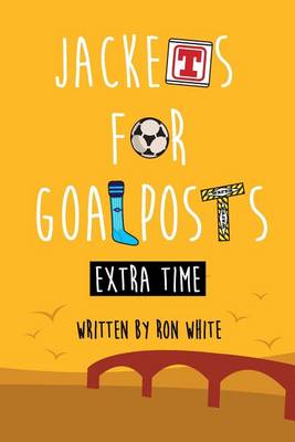 Book cover for Jackets for Goalposts Extra Time