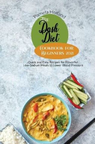 Cover of The Dash Diet Cookbook for Beginners 2021