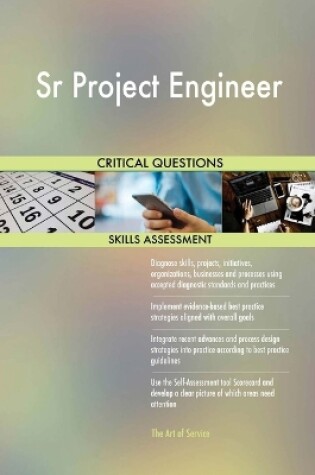 Cover of Sr Project Engineer Critical Questions Skills Assessment