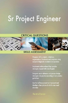 Book cover for Sr Project Engineer Critical Questions Skills Assessment