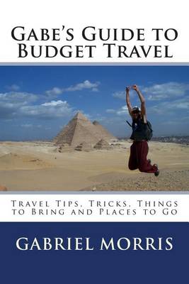 Book cover for Gabe's Guide to Budget Travel