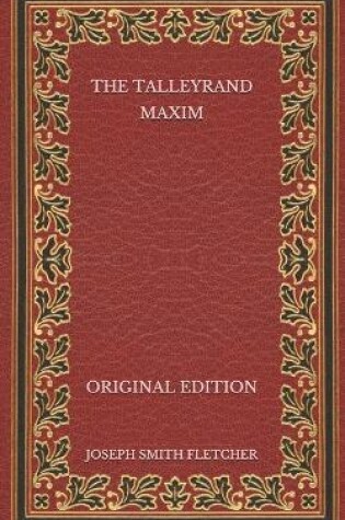 Cover of The Talleyrand Maxim - Original Edition
