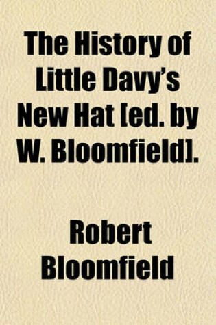 Cover of The History of Little Davy's New Hat [Ed. by W. Bloomfield].