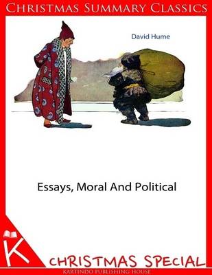 Book cover for Essays, Moral and Political [Christmas Summary Classics]