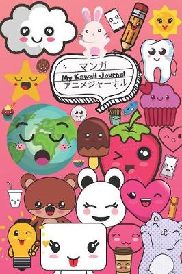 Book cover for My Kawaii Journal - Kawaii Themed Journal And Sketchbook - 120 Pages 6x9