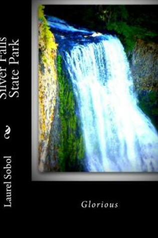 Cover of Silver Falls State Park