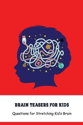 Book cover for Brain Teasers for Kids