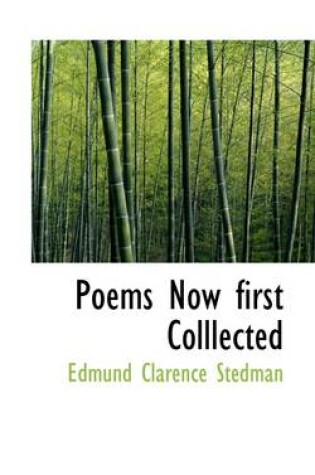 Cover of Poems Now First Colllected